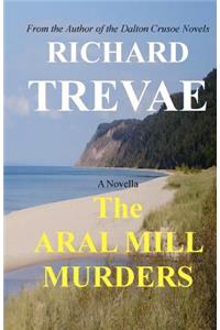 The ARAL MILL MURDERS