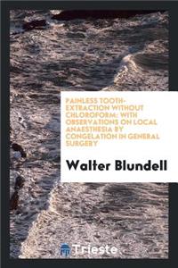 Painless Tooth-Extraction Without Chloroform