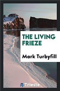 The Living Frieze