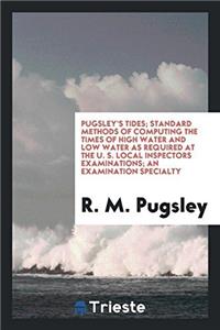 PUGSLEY'S TIDES; STANDARD METHODS OF COM
