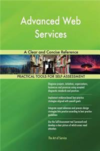 Advanced Web Services A Clear and Concise Reference