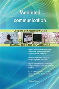 Mediated communication Complete Self-Assessment Guide