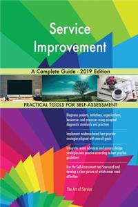 Service Improvement A Complete Guide - 2019 Edition