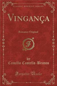 VinganÃ§a: Romance Original (Classic Reprint)