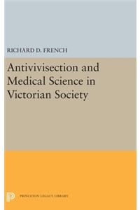 Antivivisection and Medical Science in Victorian Society