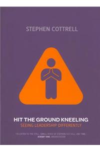 Hit the Ground Kneeling