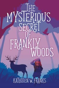 The Mysterious Secret of Frankly Woods