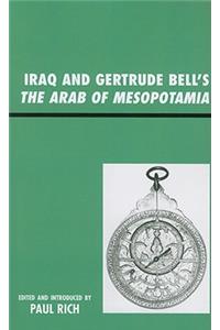 Iraq and Gertrude Bell's The Arab of Mesopotamia