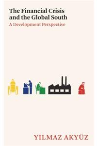 Financial Crisis and the Global South: A Development Perspective