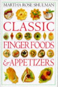 Classic Finger Foods & Appetizers Cookbook
