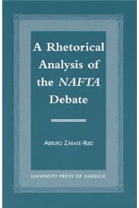A Rhetorical Analysis of the NAFTA Debate
