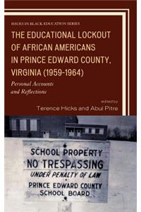 Educational Lockout of African Americans in Prince Edward County, Virginia (1959-1964)