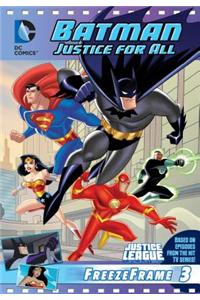 DC Justice League: Batman Justice for All: Freeze Frame #3: Justice for All