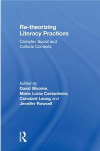Re-Theorizing Literacy Practices