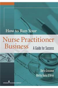 How to Run Your Nurse Practitioner Business
