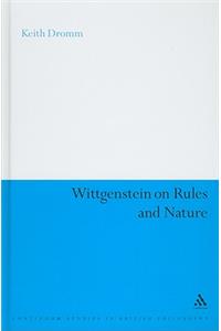 Wittgenstein on Rules and Nature