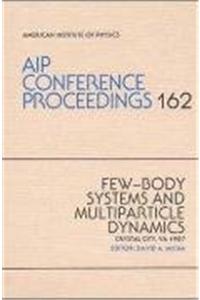 Few-Body Systems and Multiparticle Dynamics: Crystal City, Va 1987