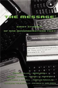 Message: Eight Stories of One Misunderstood Text