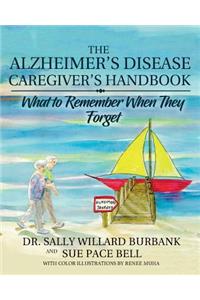 The Alzheimer's Disease Caregiver's Handbook