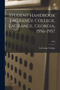 Student Handbook LaGrange College, LaGrange, Georgia, 1956-1957; 1956