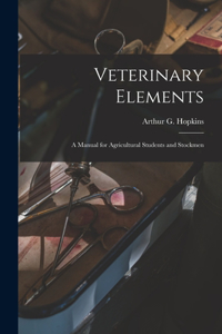 Veterinary Elements [microform]