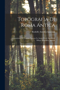 Topografia Di Roma Antica