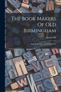The Book Makers Of Old Birmingham