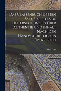 Das Classenbuch des Ibn Sa'd. Einleitende Untersuchungen über Authentie und Inhalt nach den handschriftlichen Überresten