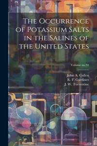 Occurrence of Potassium Salts in the Salines of the United States; Volume no.94