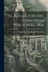 redactor del Congreso Nacional, 1816