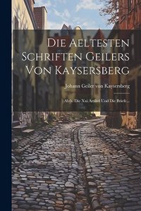 Die Aeltesten Schriften Geilers Von Kaysersberg