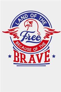 Land Of The Free Because Of the Brave