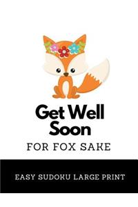 Get Well Soon For Fox Sake