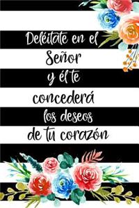 Deléitate en el Señor y él te Concederá los Deseos de tu Corazón