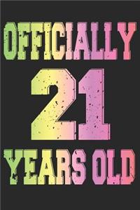 Officially 21 Years Old