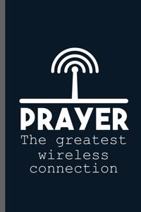 Prayer the greatest wireless connection