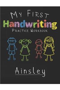 My first Handwriting Practice Workbook Ainsley