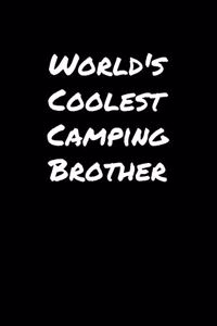 World's Coolest Camping Brother