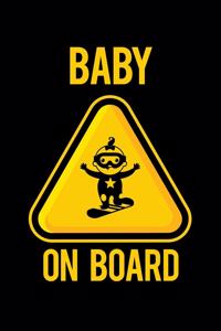 Baby On Board: Winter Season Snowboarding or Skiing Notebook Mountain Journal