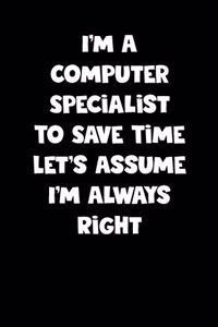 Computer Specialist Notebook - Computer Specialist Diary - Computer Specialist Journal - Funny Gift for Computer Specialist