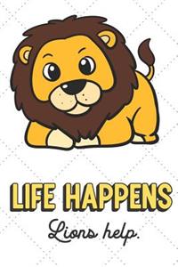 Life Happens Lions Help