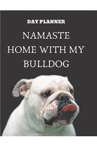 Undated, Blank Hourly Appointment Book For Daily Planning - Day Planner - Namaste Home With My Bulldog