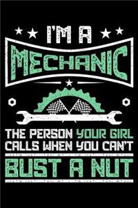 I'm A Mechanic The Person Your Girl Calls When You Can't Bust A Nut