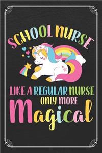 School Nurse Like A Regular Nurse Only More Magical