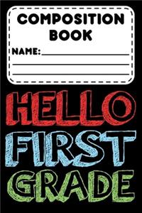 Composition Book Hello First Grade