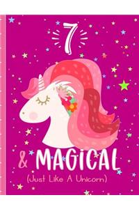 7 & Magical (Just Like a Unicorn)