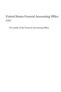 Oversight of the General Accounting Office