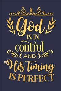 God Is in Control and His Timing Is Perfect