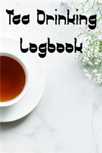 Tea Drinking Logbook: Record Tastes, Temperatures, Flavours, Reviews, Styles and Records of Your Tea