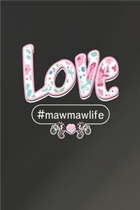 Love #mawmawlife